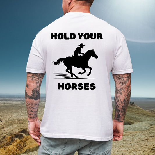 Hold Your Horses Tee