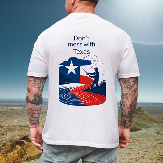 Don’t mess with Texas Tee