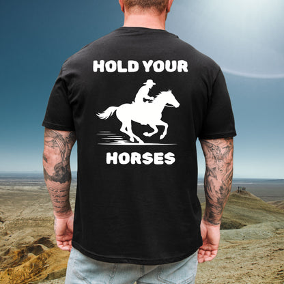 Hold Your Horses Tee