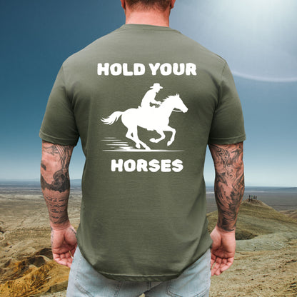 Hold Your Horses Tee
