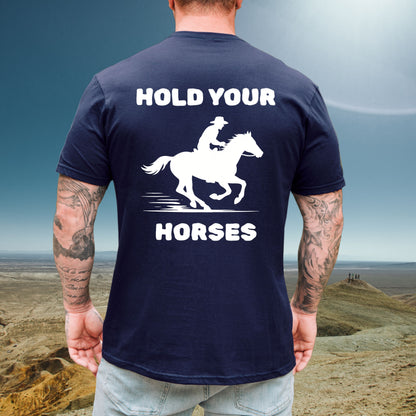 Hold Your Horses Tee