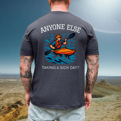 Kayaking Sick Day Tee